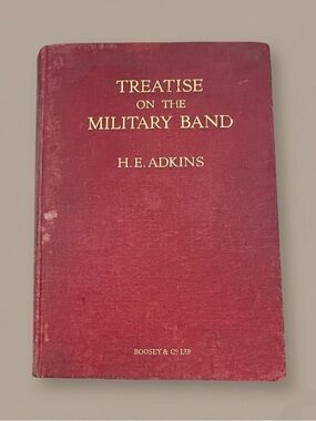 Treatise on the Military Band Signed Hardback 1st Ed © 1931 Paul Yoder
